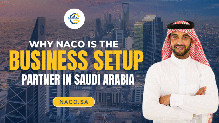 Why NACO is the Best Business Setup Partner in Saudi Arabia